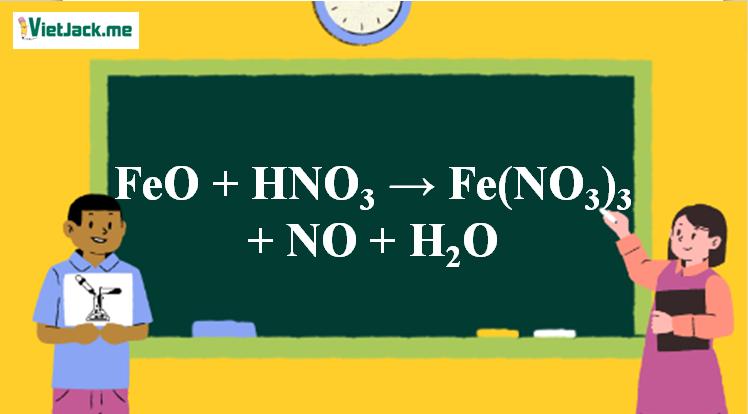 FeO + HNO3 loãng → Fe(NO3)3 + NO + H2O | FeO ra Fe(NO3)3 | HNO3 ra Fe(NO3)3 | HNO3 ra NO