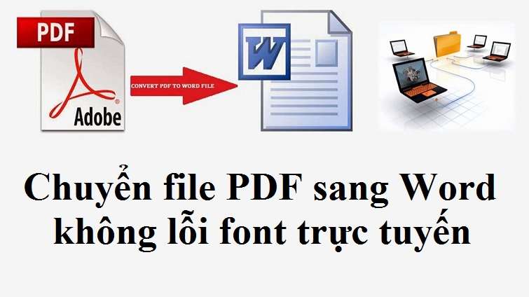 chuyển pdf sang word không bị lỗi font 1