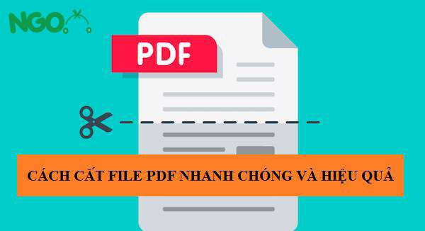 Cách cắt file PDF thành nhiều file nhỏ không giảm chất lượng