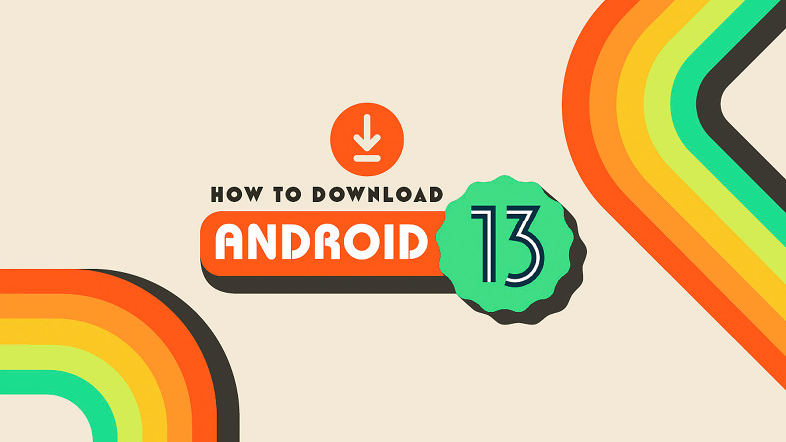 Hướng dẫn chi tiết cách cài đặt Android 13 Developer Preview
