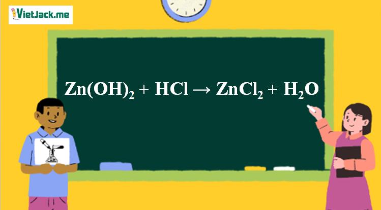 Zn(OH)2 + HCl → ZnCl2 + H2O | Zn(OH)2 ra ZnCl2